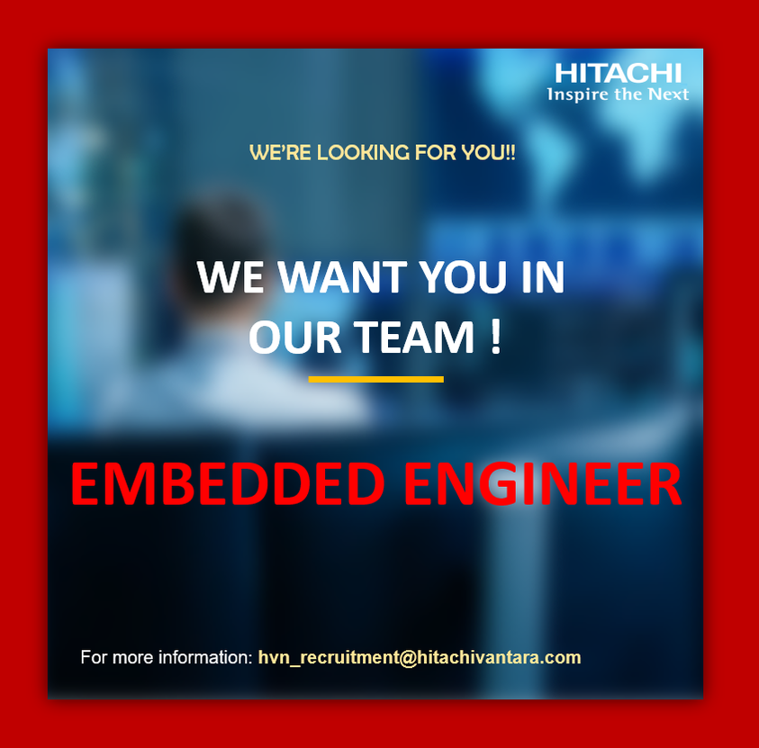 Hitachi Vantara Vietnam is looking for Embedded Engineer