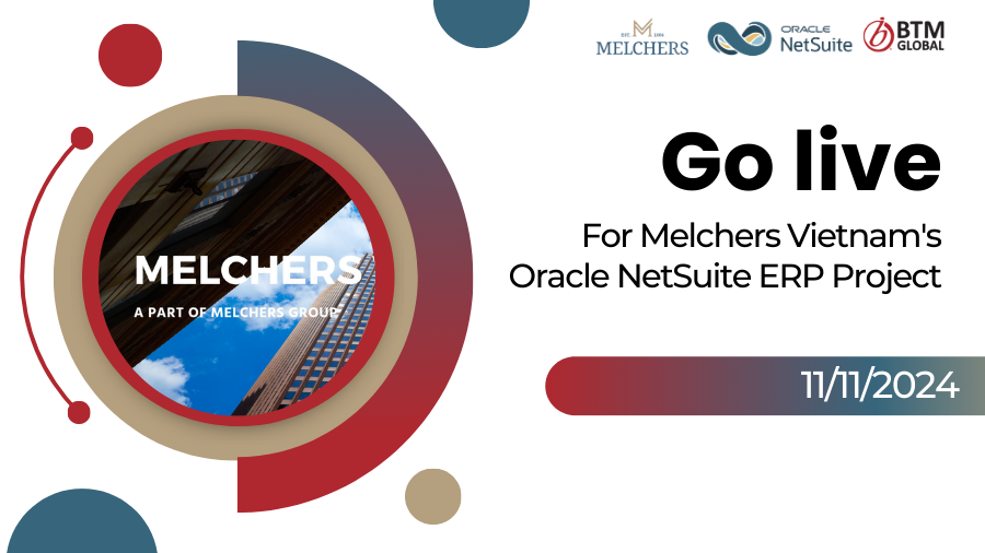 Announcement: Golive for Melchers Vietnam’s Oracle Netsuite ERP Project